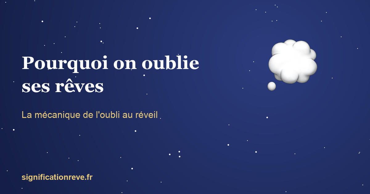 Pourquoi oublie-t-on ses rêves en cinq minutes ? La mécanique de l'oubli au réveil : illustration
