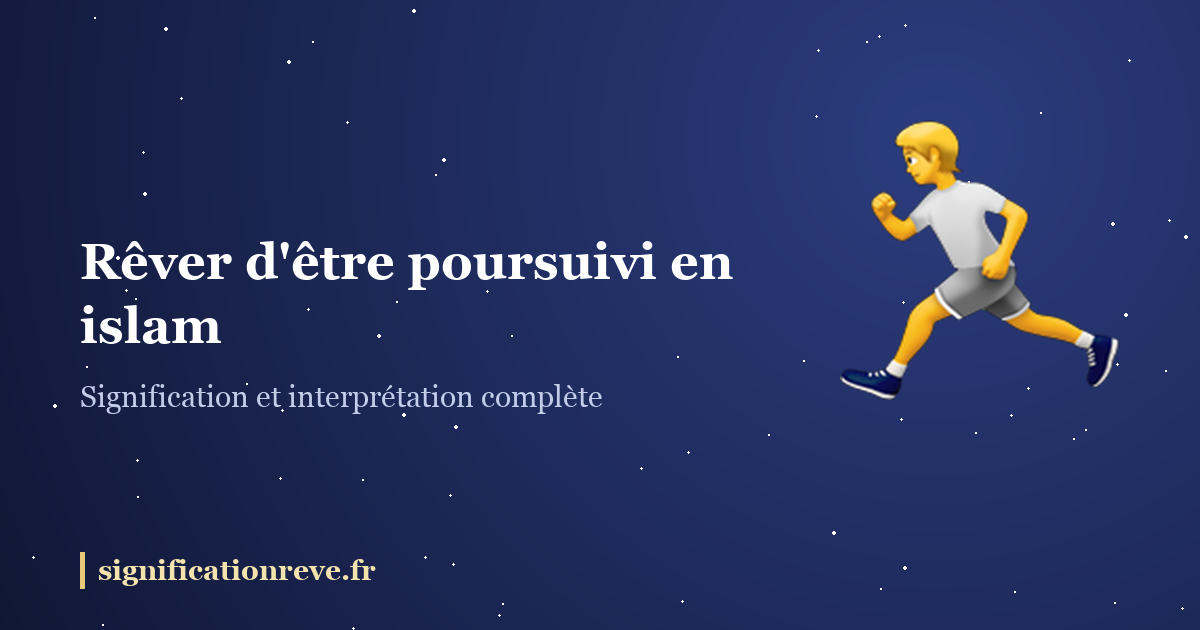 Rêver d'être poursuivi en islam : illustration