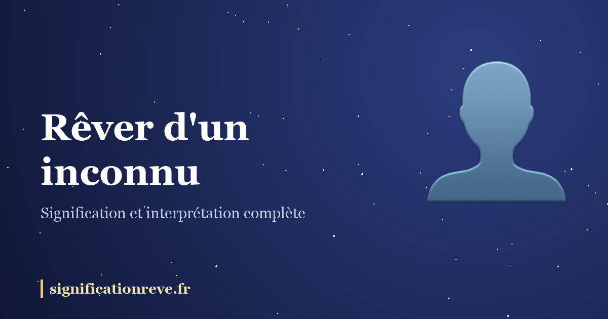 Rêver d'un inconnu : illustration